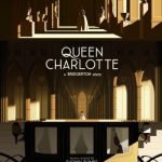 دانلود سریال Queen Charlotte: A Bridgerton Story